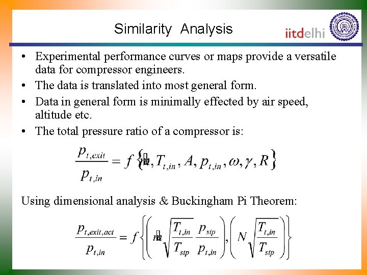 Similarity Analysis • Experimental performance curves or maps provide a versatile data for compressor