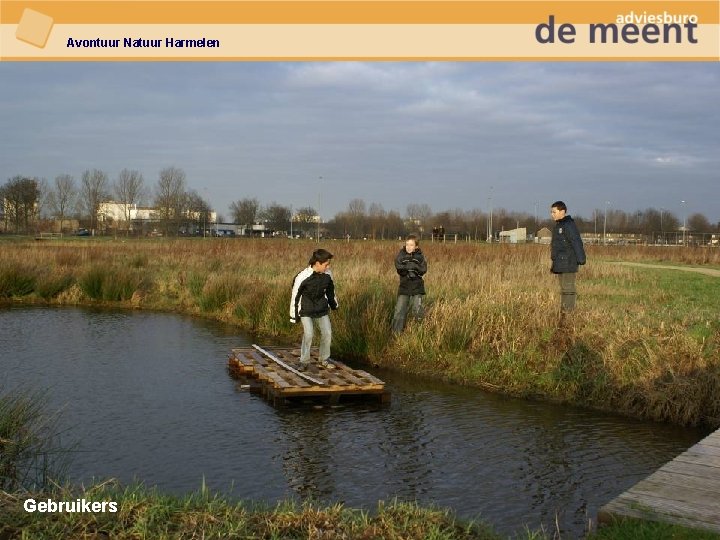 Avontuur Natuur Harmelen Gebruikers 