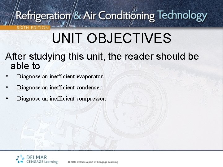 UNIT OBJECTIVES After studying this unit, the reader should be able to • Diagnose