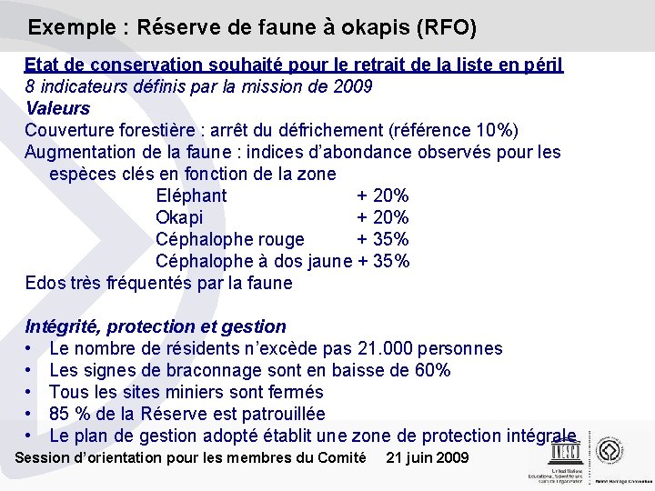 Exemple : Réserve de faune à okapis (RFO) Etat de conservation souhaité pour le