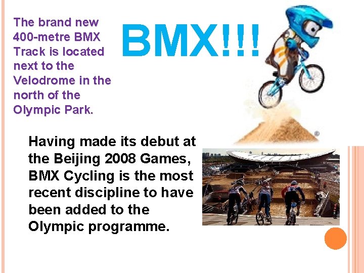 The brand new 400 -metre BMX Track is located next to the Velodrome in