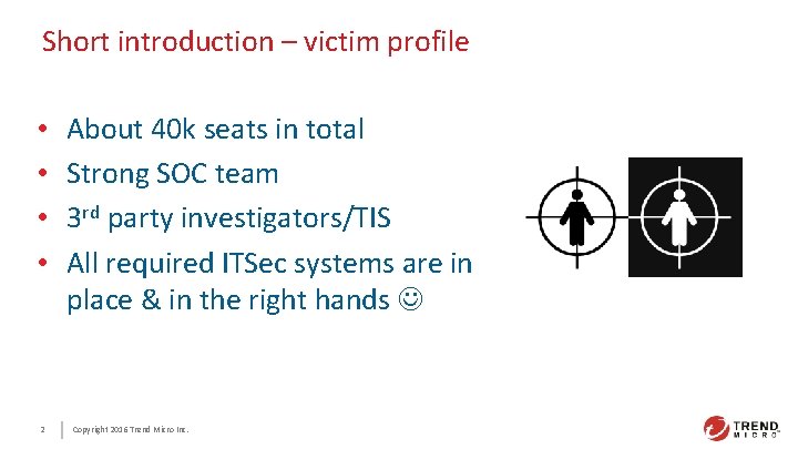 Short introduction – victim profile • • 2 About 40 k seats in total
