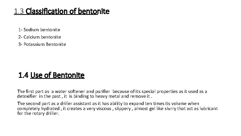 1. 3 Classification of bentonite 1 - Sodium bentonite 2 - Calcium bentonite 3