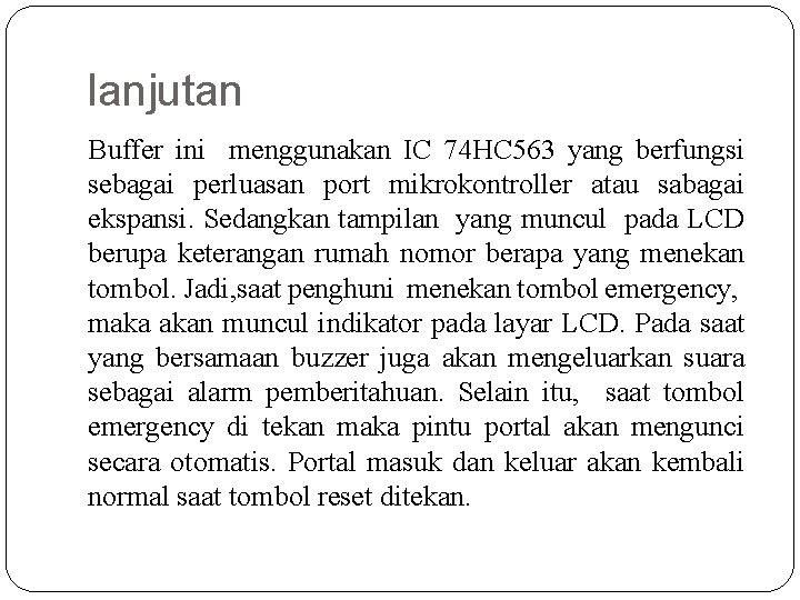 lanjutan Buffer ini menggunakan IC 74 HC 563 yang berfungsi sebagai perluasan port mikrokontroller