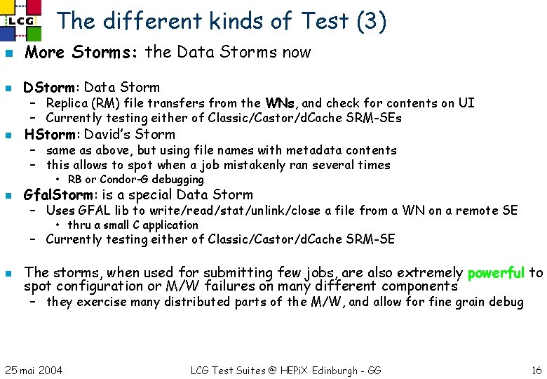 The different kinds of Test (3) n More Storms: the Data Storms now n
