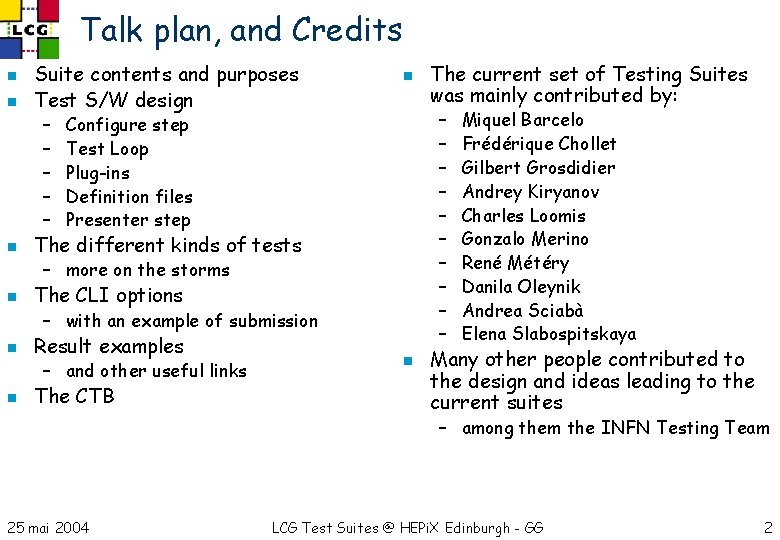 Talk plan, and Credits n n Suite contents and purposes Test S/W design –