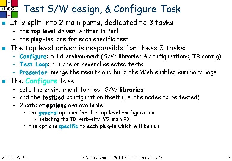 Test S/W design, & Configure Task n It is split into 2 main parts,