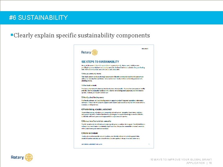 #6 SUSTAINABILITY §Clearly explain specific sustainability components 10 WAYS TO IMPROVE YOUR GLOBAL GRANT