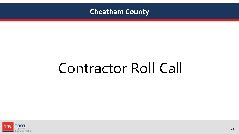 Cheatham County Contractor Roll Call 18 Cheatham County Contractor Roll Call 18