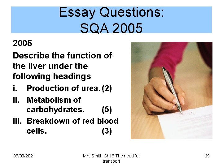 Essay Questions: SQA 2005 Describe the function of the liver under the following headings