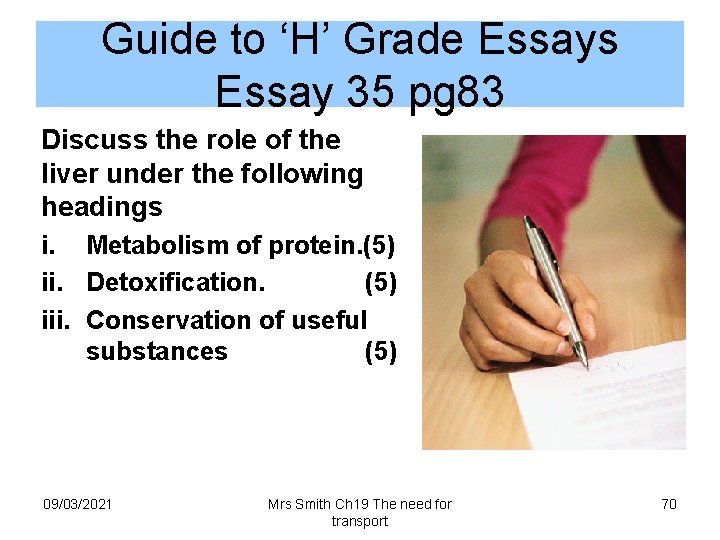 Guide to ‘H’ Grade Essays Essay 35 pg 83 Discuss the role of the