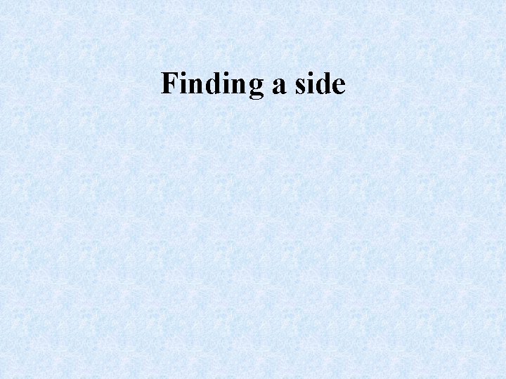 Finding a side 