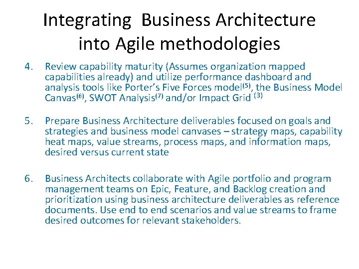 Integrating Business Architecture into Agile methodologies 4. Review capability maturity (Assumes organization mapped capabilities
