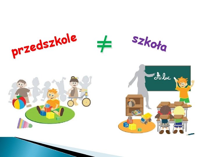 e l o k z s d prze / = szko ła 