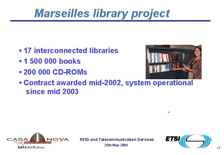 Marseilles library project • 17 interconnected libraries • 1 500 000 books • 200