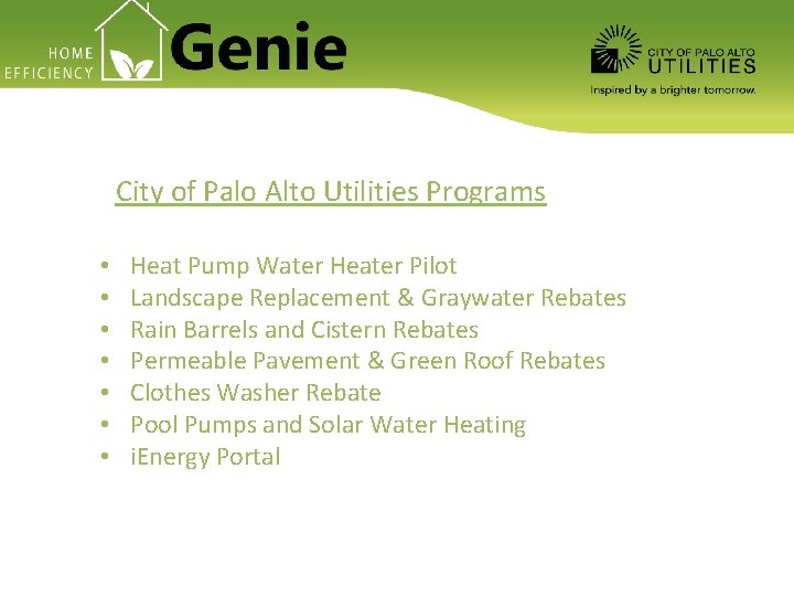 City of Palo Alto Utilities Programs • • Heat Pump Water Heater Pilot Landscape