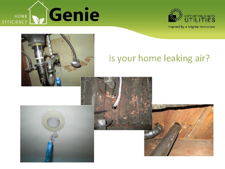 Is your home leaking air? 