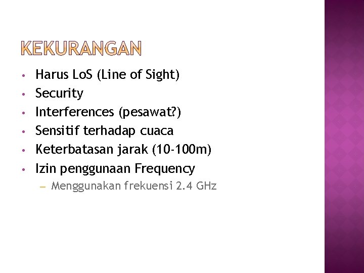  • • • Harus Lo. S (Line of Sight) Security Interferences (pesawat? )