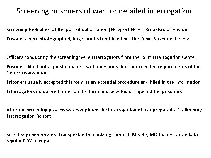 Screening prisoners of war for detailed interrogation Screening took place at the port of