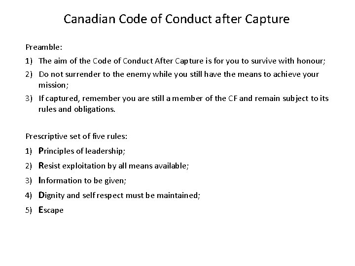 Canadian Code of Conduct after Capture Preamble: 1) The aim of the Code of
