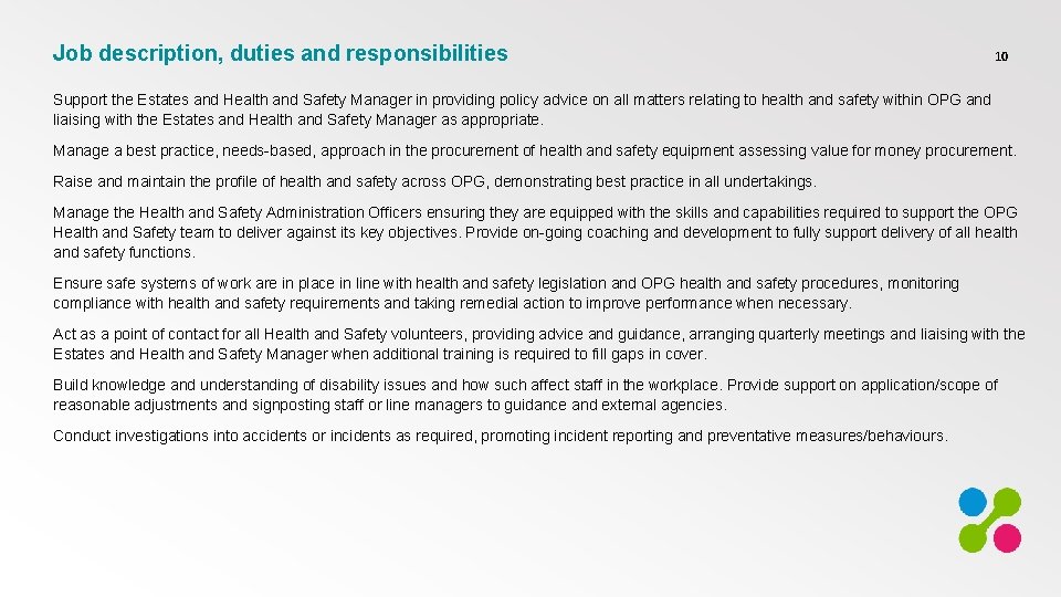 Job description, duties and responsibilities 10 Support the Estates and Health and Safety Manager