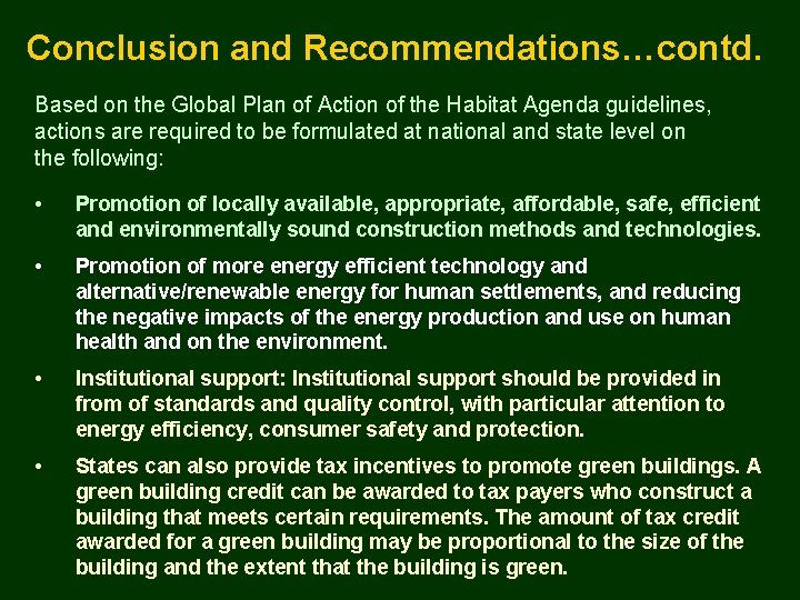 Conclusion and Recommendations…contd. Based on the Global Plan of Action of the Habitat Agenda