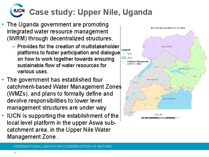 Case study: Upper Nile, Uganda • The Uganda government are promoting integrated water resource