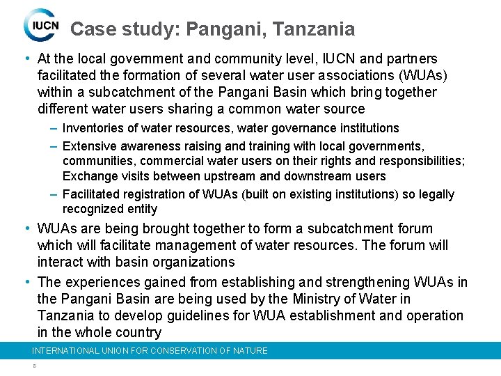 Case study: Pangani, Tanzania • At the local government and community level, IUCN and