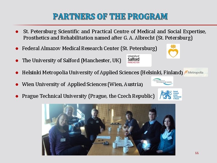 PARTNERS OF THE PROGRAM ● St. Petersburg Scientific and Practical Centre of Medical and