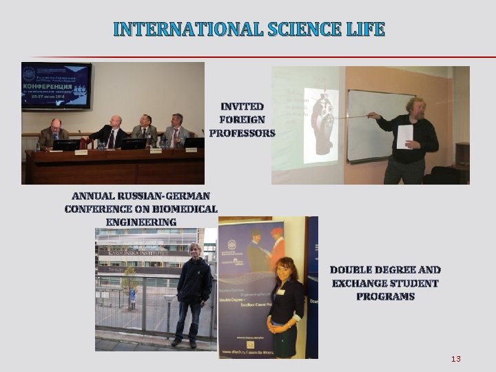 INTERNATIONAL SCIENCE LIFE INVITED FOREIGN PROFESSORS ANNUAL RUSSIAN-GERMAN CONFERENCE ON BIOMEDICAL ENGINEERING DOUBLE DEGREE