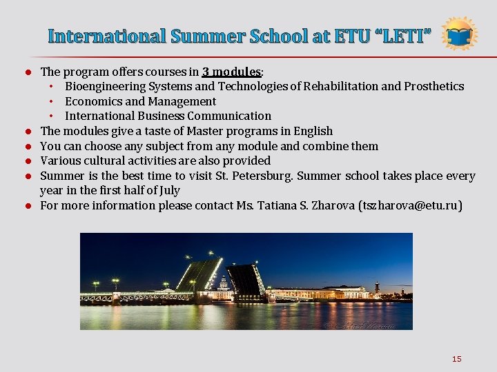 International Summer School at ETU “LETI” ● The program offers courses in 3 modules:
