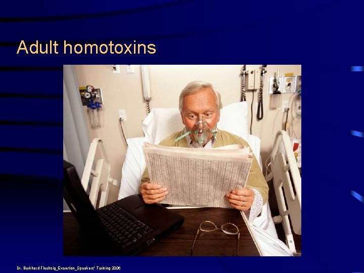 Adult homotoxins Dr. Burkhard Flechsig_Excretion_Speakers' Training 2006 