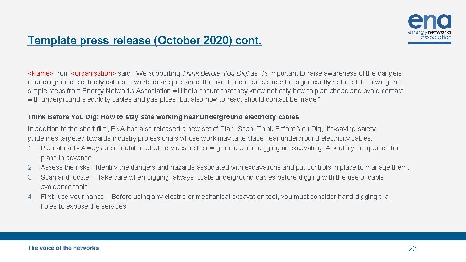 Template press release (October 2020) cont. <Name> from <organisation> said: “We supporting Think Before