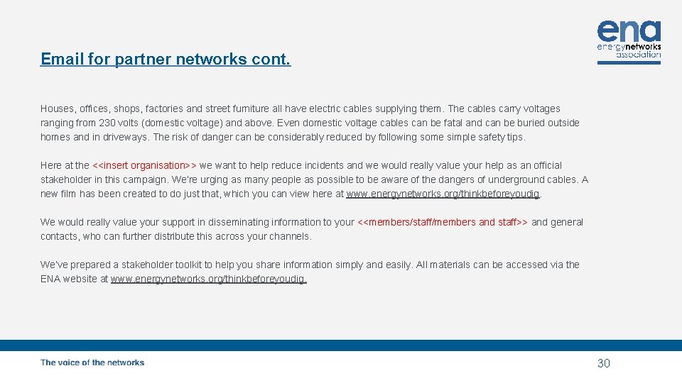 Email for partner networks cont. Houses, offices, shops, factories and street furniture all have