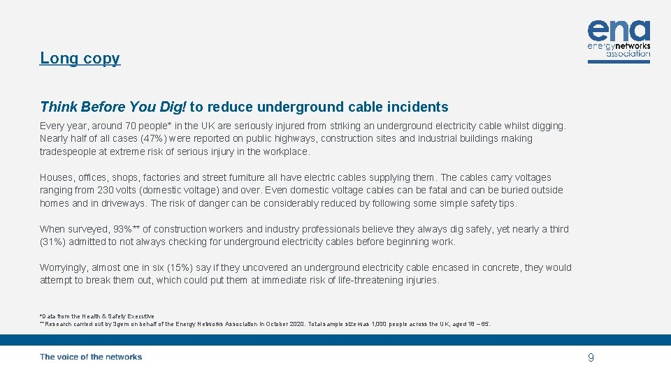 Long copy Think Before You Dig! to reduce underground cable incidents Every year, around
