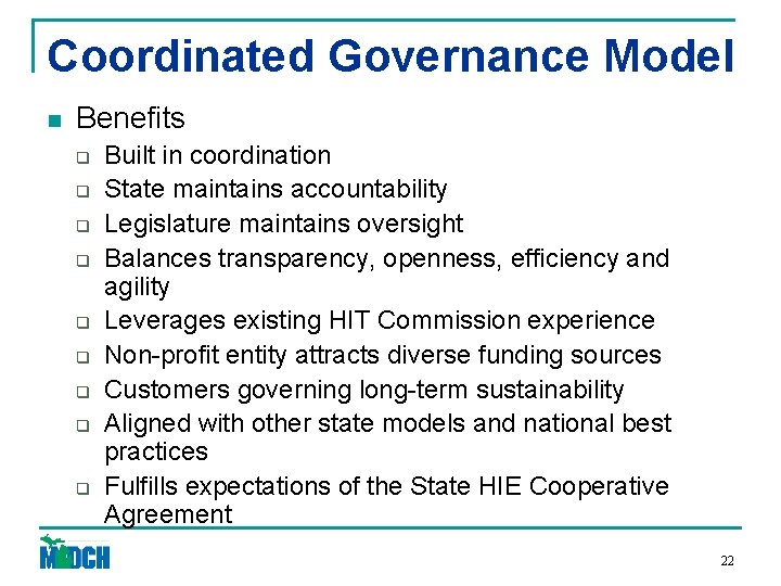 Coordinated Governance Model n Benefits q q q q q Built in coordination State