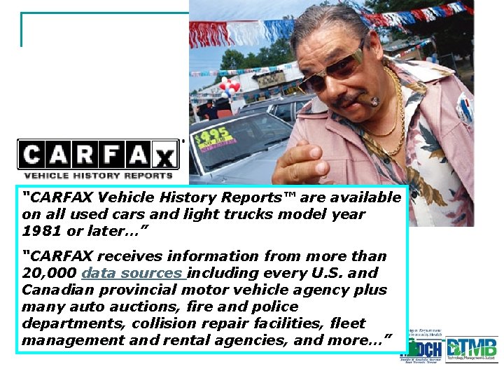 “CARFAX Vehicle History Reports™ are available on all used cars and light trucks model