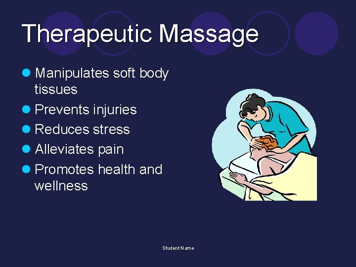 Therapeutic Massage l Manipulates soft body tissues l Prevents injuries l Reduces stress l