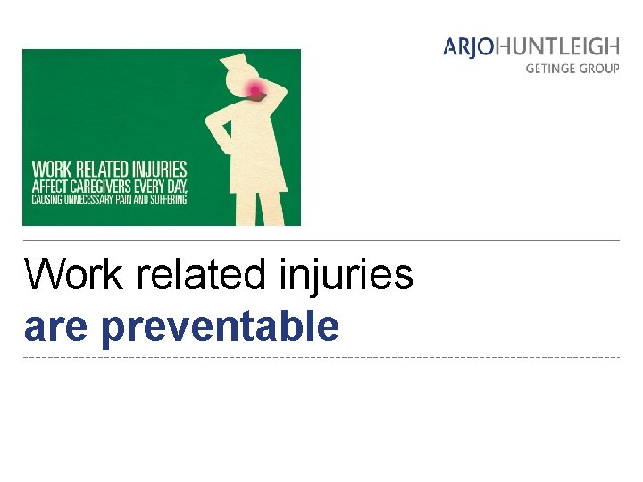 Work related injuries are preventable 