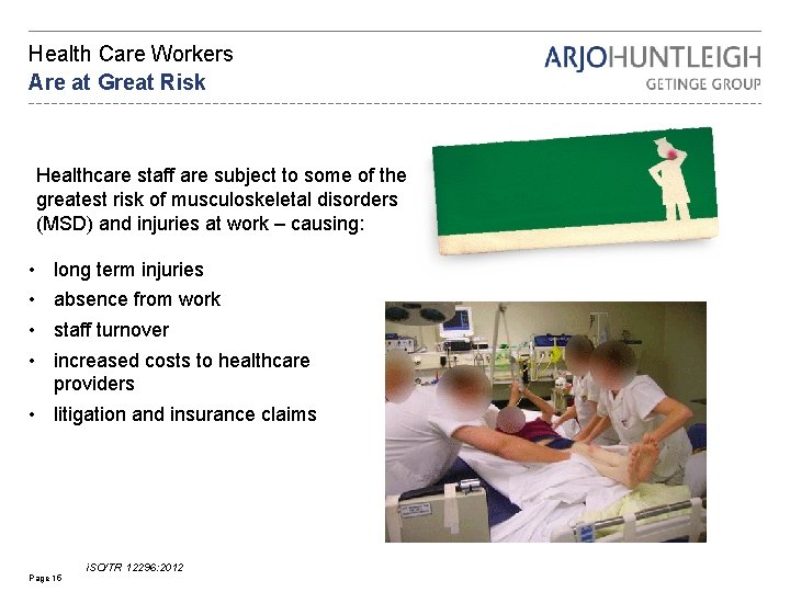 Health Care Workers Are at Great Risk Healthcare staff are subject to some of