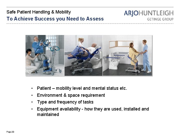 Safe Patient Handling & Mobility To Achieve Success you Need to Assess • •