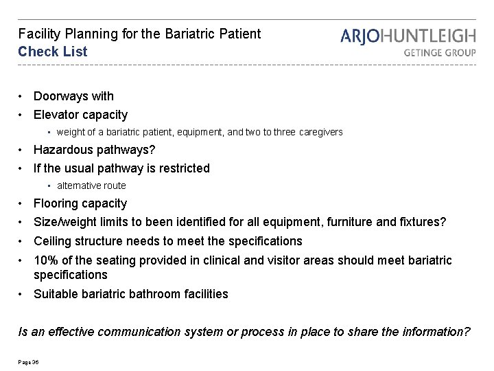 Facility Planning for the Bariatric Patient Check List • Doorways with • Elevator capacity