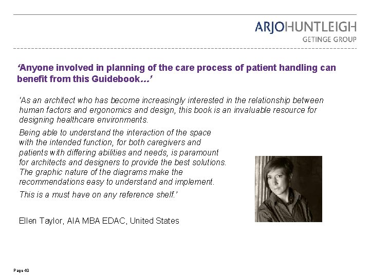 ‘Anyone involved in planning of the care process of patient handling can benefit from