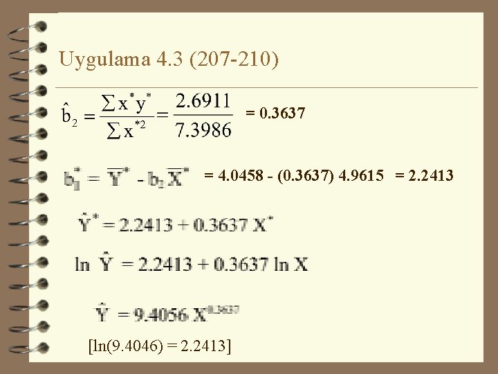 Uygulama 4. 3 (207 -210) = 0. 3637 = 4. 0458 - (0. 3637)