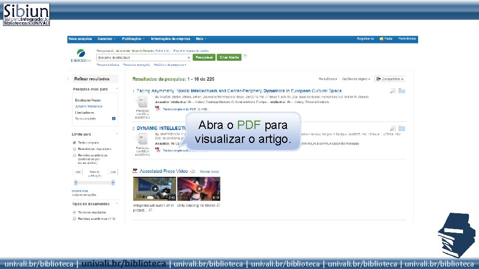 Abra o PDF para visualizar o artigo. univali. br/biblioteca | univali. br/biblioteca 