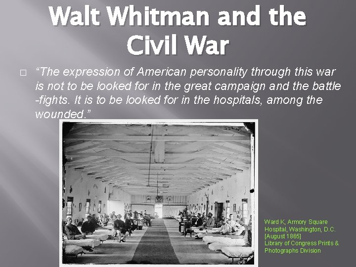 Walt Whitman and the Civil War � “The expression of American personality through this