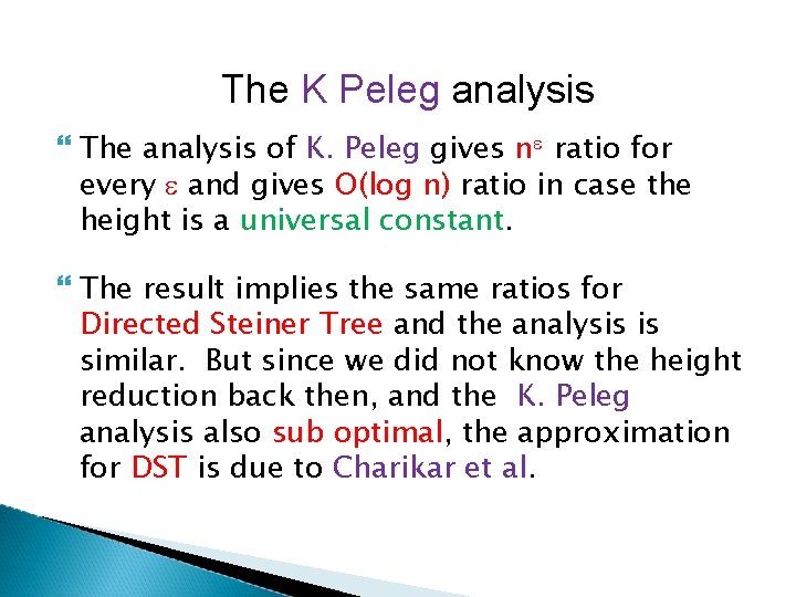 The K Peleg analysis The analysis of K. Peleg gives n ratio for every