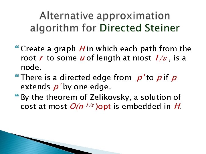  Create a graph H in which each path from the root r to