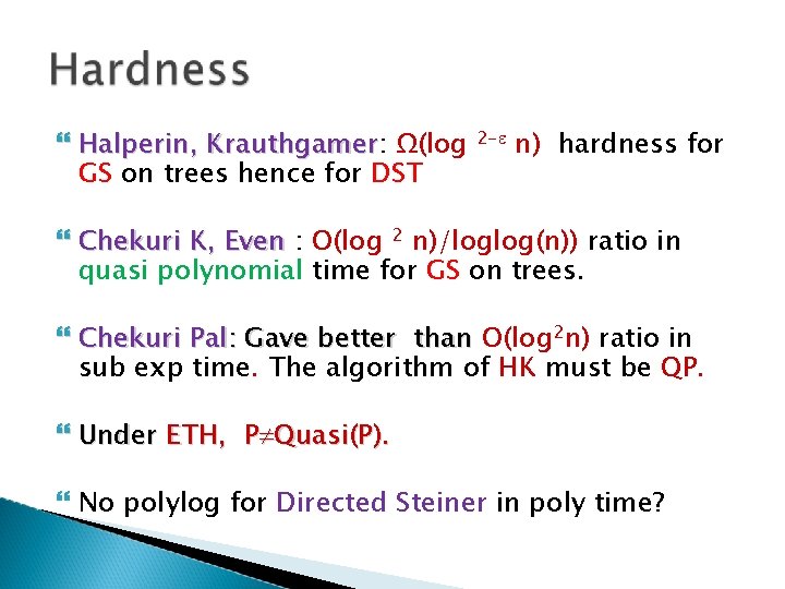 Halperin, Krauthgamer: Krauthgamer Ω(log GS on trees hence for DST 2 - n)