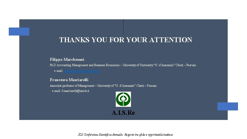 THANKS YOU FOR YOUR ATTENTION Filippo Marchesani Ph. D Accounting Management and Business Economics